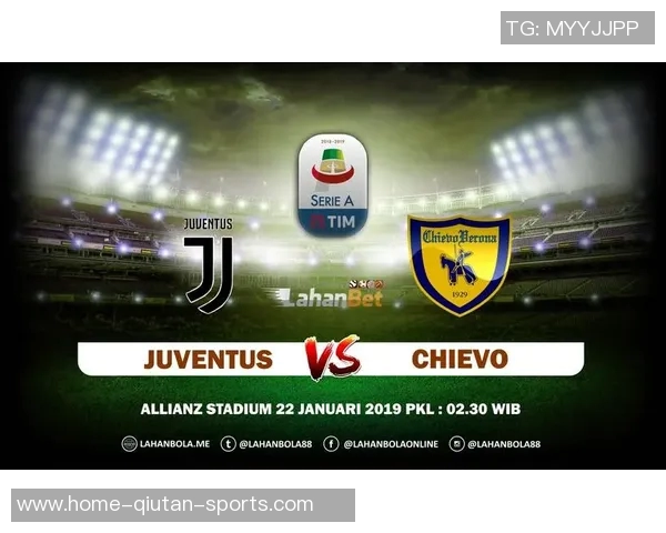 切沃主场迎战尤文图斯双方争夺意甲宝贵积分的激烈对决